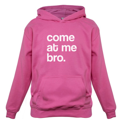 Come At Me Bro Kids T Shirt