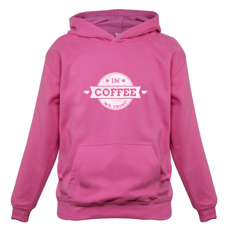 In Coffee We Trust Kids T Shirt