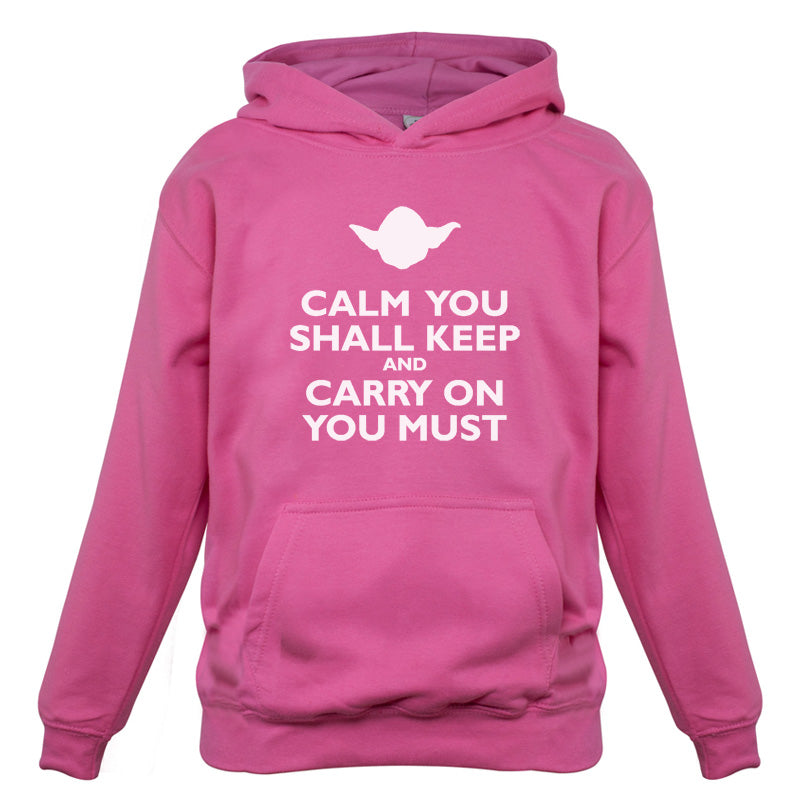 Calm You Shall Keep And Carry On You Must Kids T Shirt