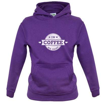In Coffee We Trust Kids T Shirt