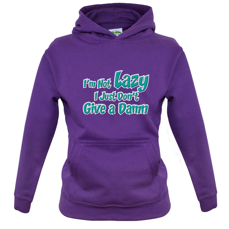 I'm Not Lazy, I Just Don't Give a Damn Kids T Shirt