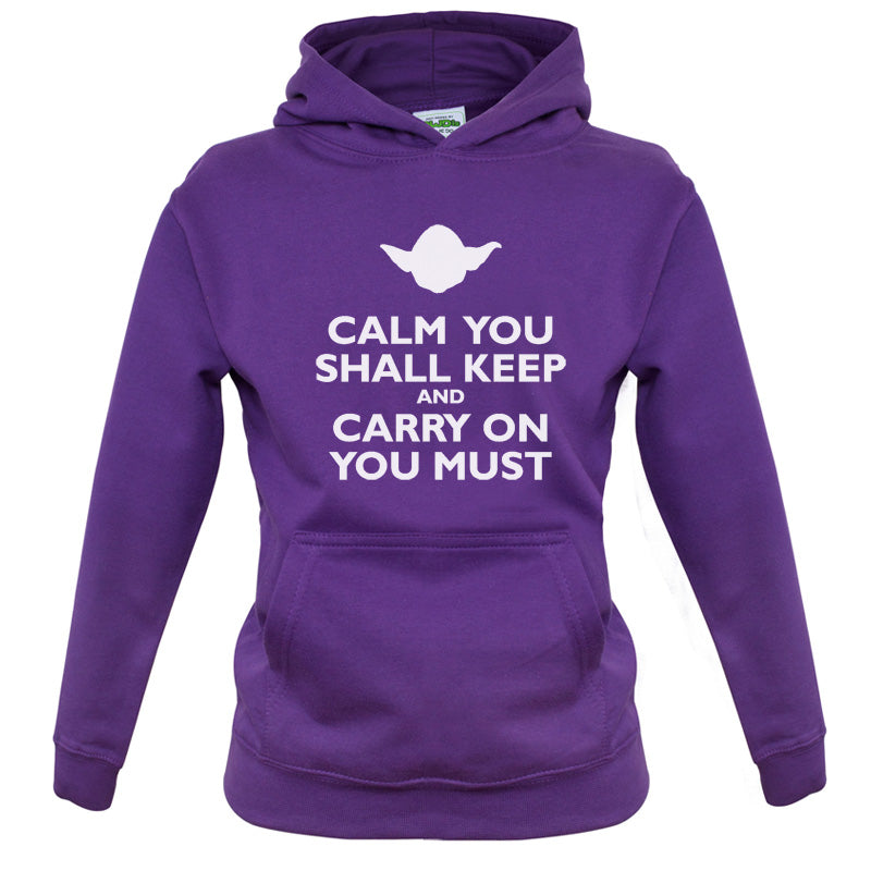 Calm You Shall Keep And Carry On You Must Kids T Shirt