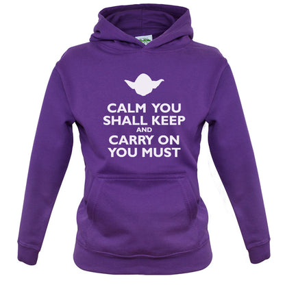 Calm You Shall Keep And Carry On You Must Kids T Shirt