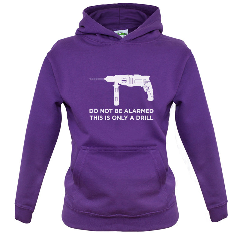 Do Not Be Alarmed This Is Only A Drill Kids T Shirt