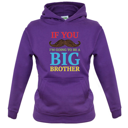 If You Moustache I'm Going To Be A Big Brother Kids T Shirt