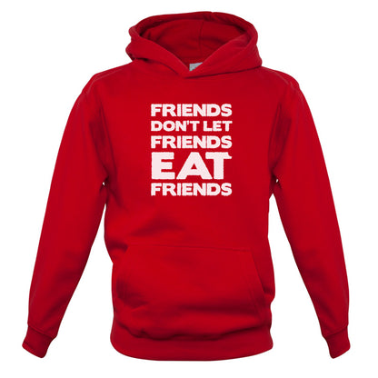 Friends Don't Let Friends Eat Friends Kids T Shirt