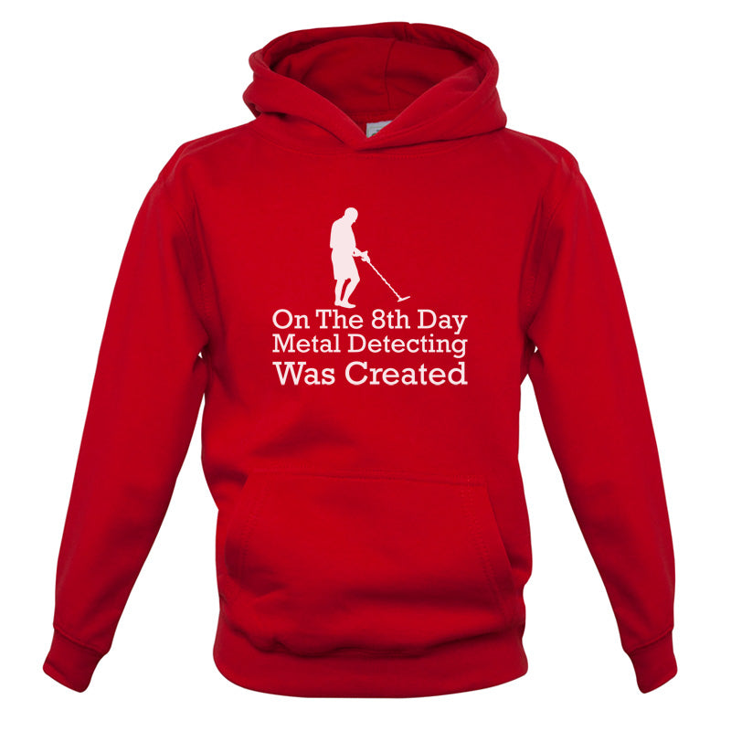 On The 8th Day Metal Detecting Was Created Kids T Shirt