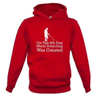 On The 8th Day Metal Detecting Was Created Kids T Shirt