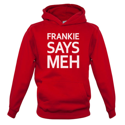 Frankie Says Meh Kids T Shirt