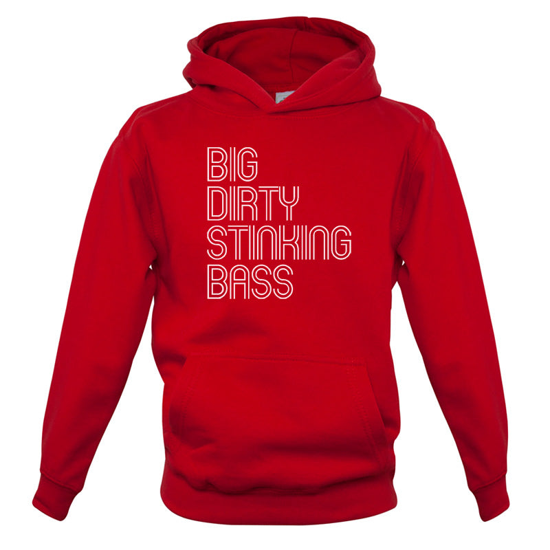 Big Dirty Stinking Bass Kids T Shirt