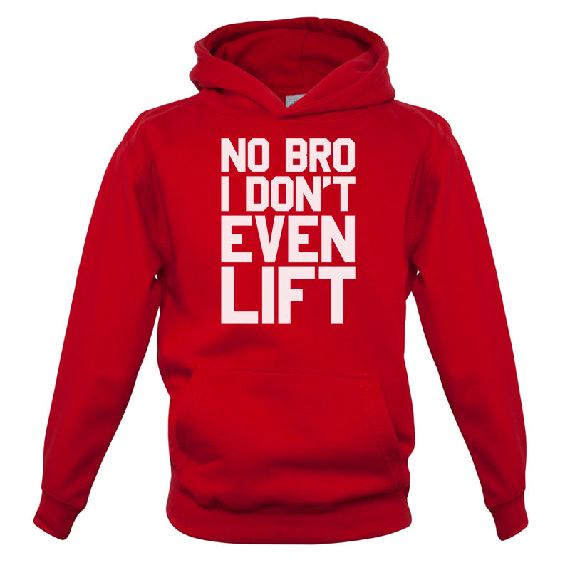 No Bro I Dont Even Lift Kids T Shirt