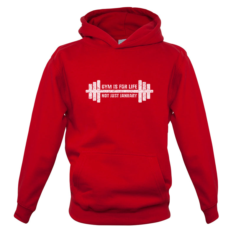 Gym Is For Life, Not Just For January Kids T Shirt