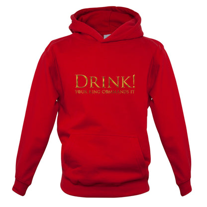 Drink your King Commands It Kids T Shirt