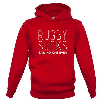 Rugby Sucks Said No One Ever Kids T Shirt