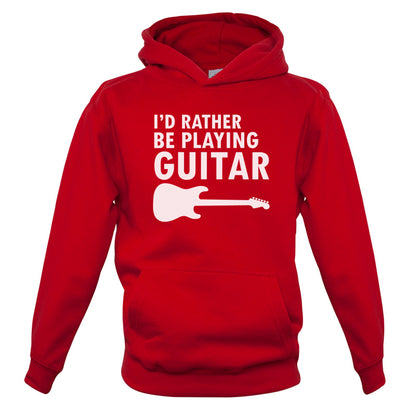 I'd Rather Be Playing Guitar Kids T Shirt