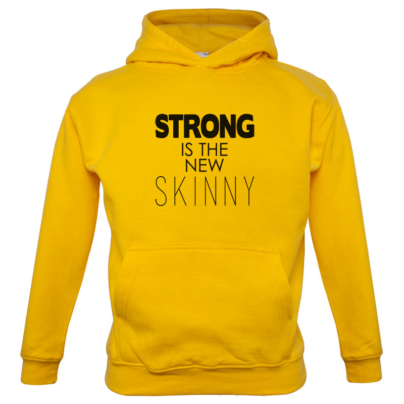 Strong Is The New Skinny Kids T Shirt