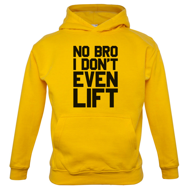 No Bro I Dont Even Lift Kids T Shirt