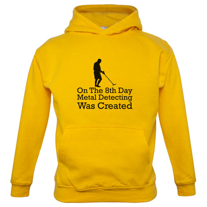 On The 8th Day Metal Detecting Was Created Kids T Shirt
