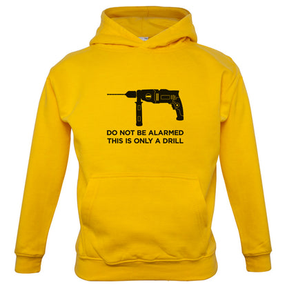 Do Not Be Alarmed This Is Only A Drill Kids T Shirt