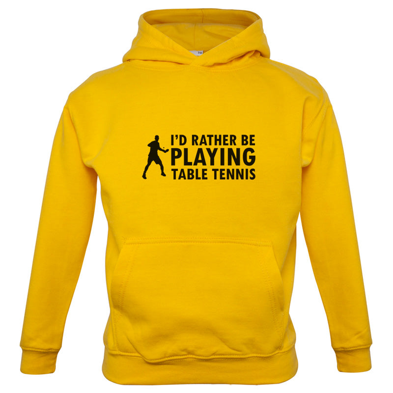 I'd Rather Be Playing Table Tennis Kids T Shirt
