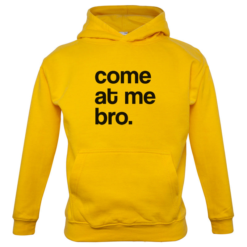 Come At Me Bro Kids T Shirt
