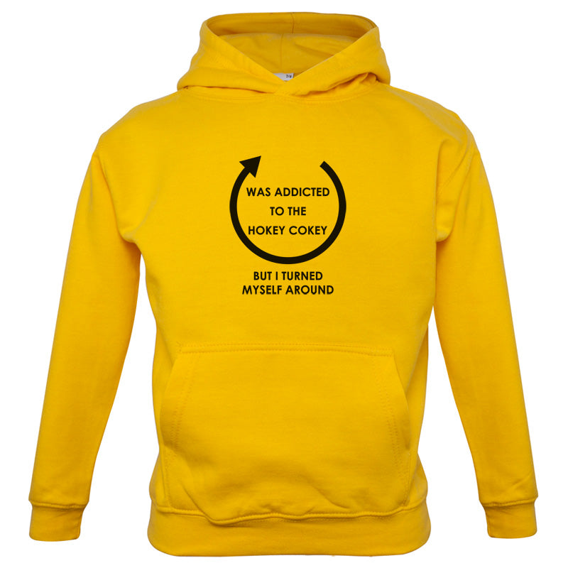 Was Addicted To The Hokey Cokey But I Turned Myself Around Kids T Shirt
