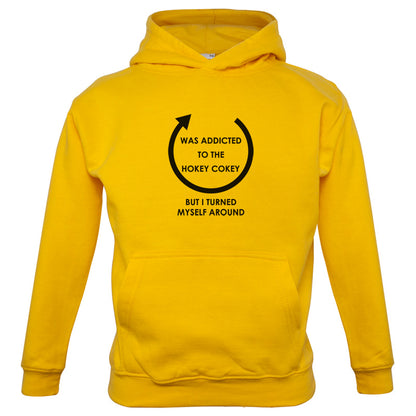 Was Addicted To The Hokey Cokey But I Turned Myself Around Kids T Shirt