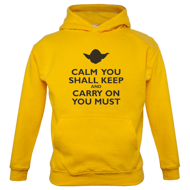 Calm You Shall Keep And Carry On You Must Kids T Shirt