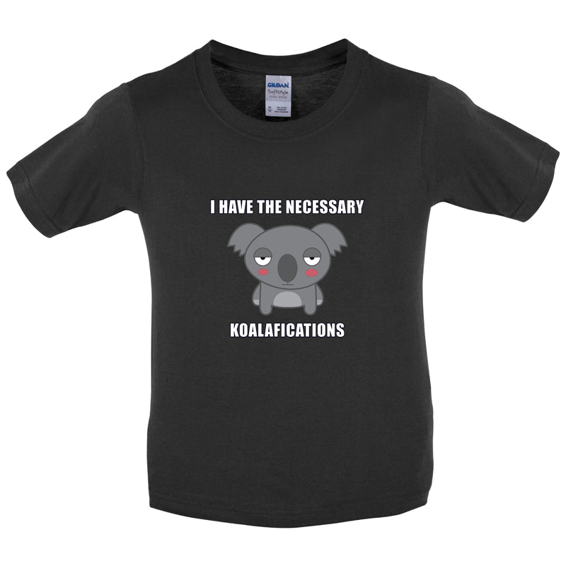 I Have The Necessary Koalafications Kids T Shirt