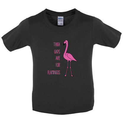 Thigh Gaps Are For Flamingos Kids T Shirt