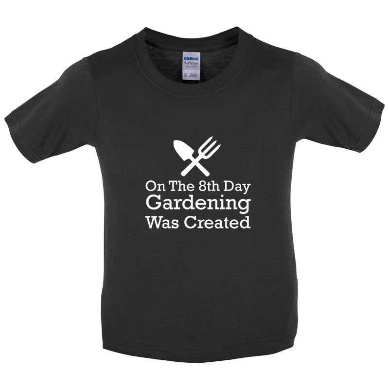 On The 8th Day Gardening Was Created Kids T Shirt
