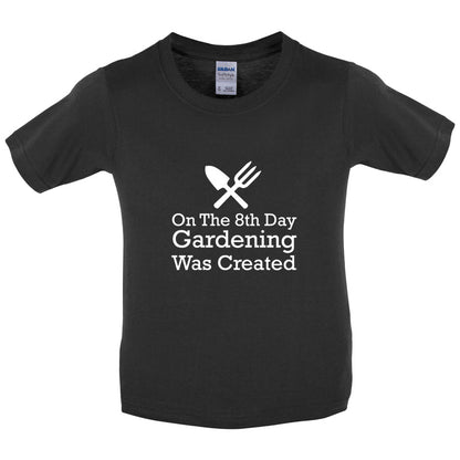 On The 8th Day Gardening Was Created Kids T Shirt
