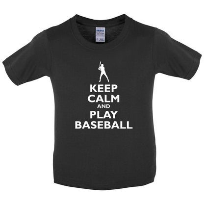 Keep Calm and Play Baseball Kids T Shirt