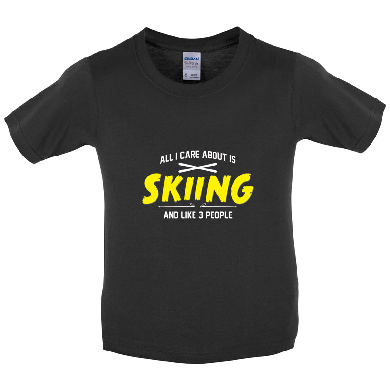 All I Care About Is Skiing Kids T Shirt