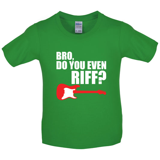 Bro Do You Even Riff Kids T Shirt
