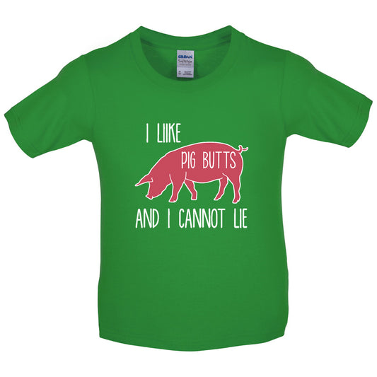 I Like Pig Butts And I Cannot Lie Kids T Shirt