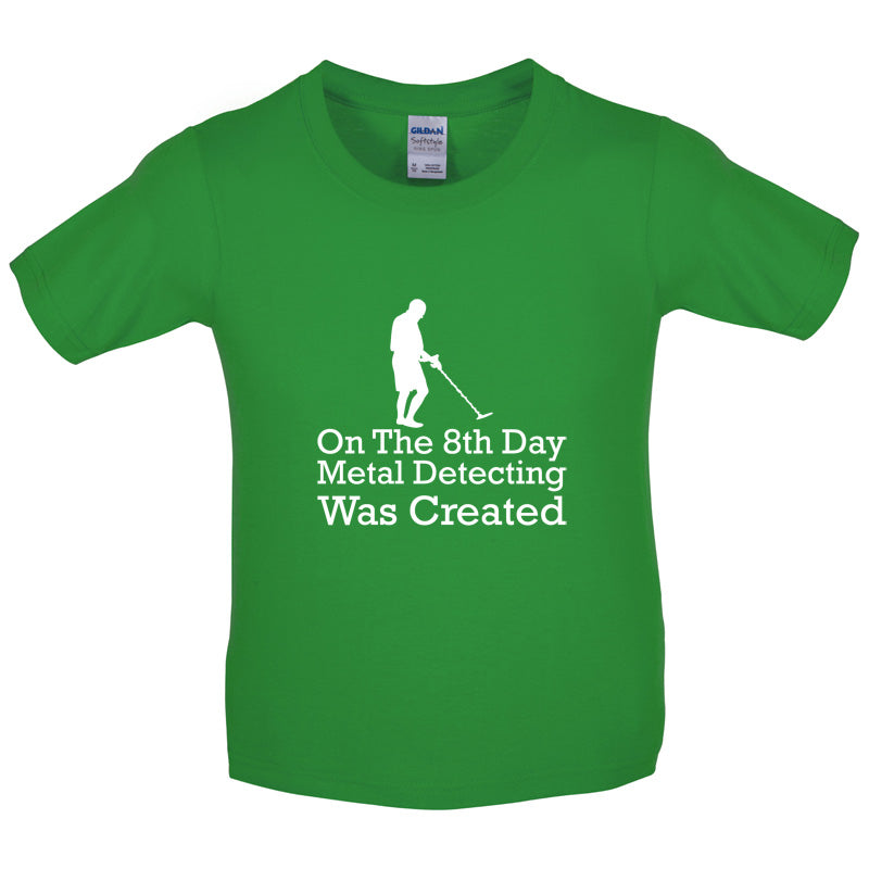 On The 8th Day Metal Detecting Was Created Kids T Shirt