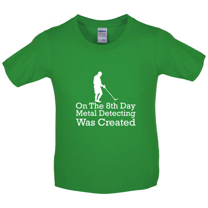 On The 8th Day Metal Detecting Was Created Kids T Shirt