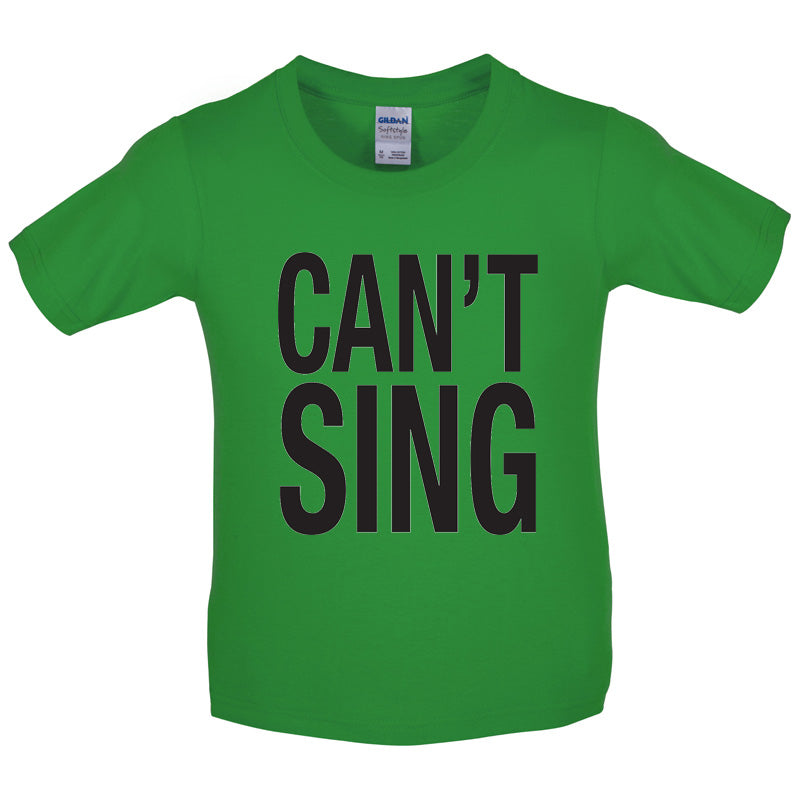 Can't Sing Kids T Shirt