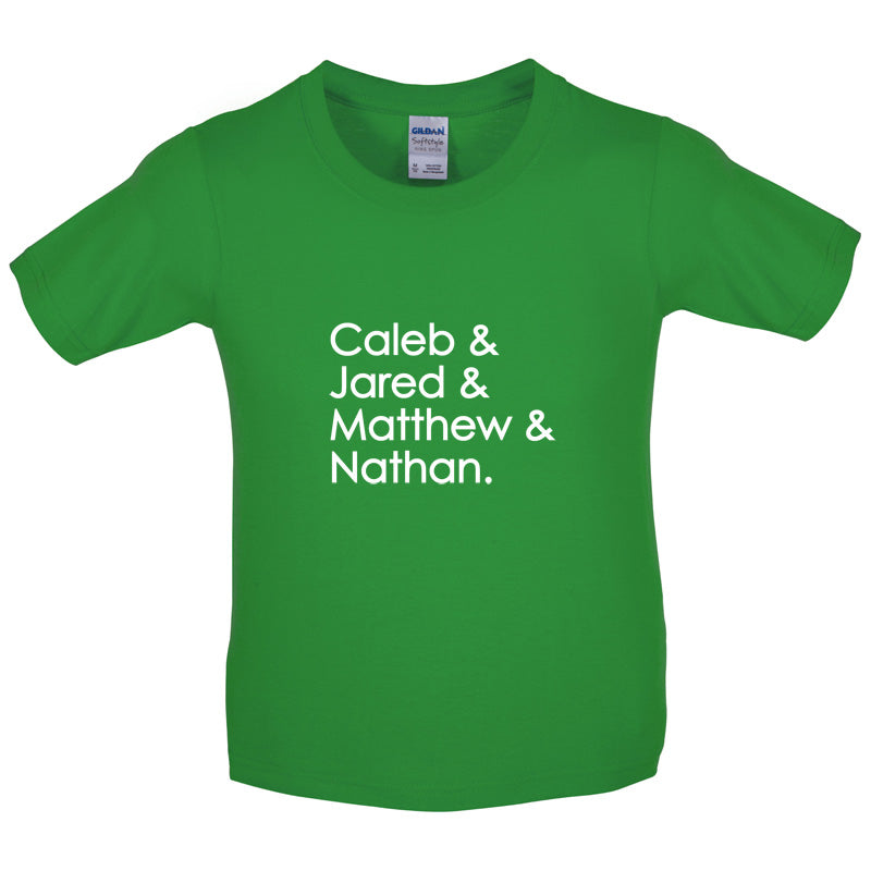 Caleb & Jared & Matthew & Nathan Kids T Shirt
