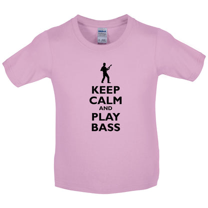 Keep Calm and Play Bass Guitar Kids T Shirt