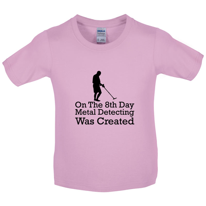 On The 8th Day Metal Detecting Was Created Kids T Shirt