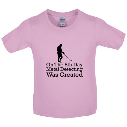 On The 8th Day Metal Detecting Was Created Kids T Shirt