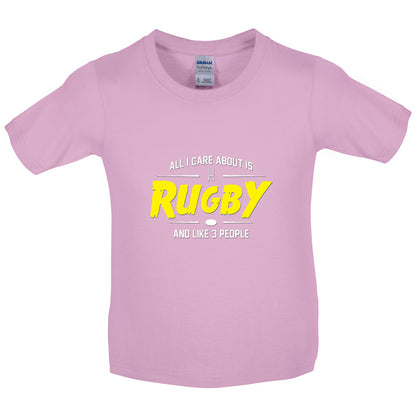 All I Care About Is Rugby Kids T Shirt