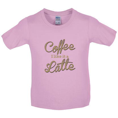 Coffee I Like It A Latte Kids T Shirt