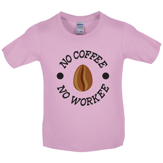 No Coffee No Workee Kids T Shirt