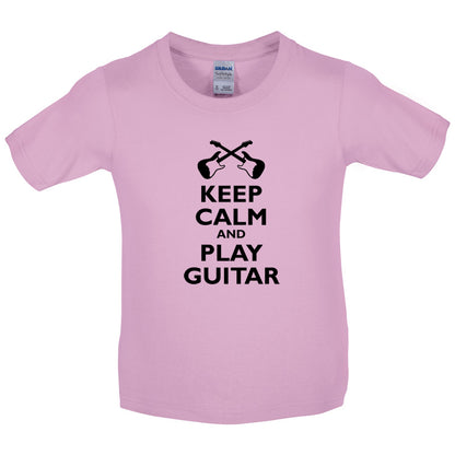 Keep Calm and Play Guitar Kids T Shirt
