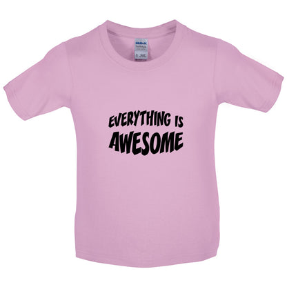 Everything Is Awesome Kids T Shirt