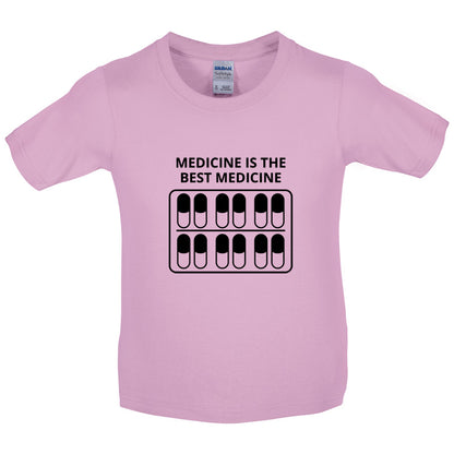 Medicine Is The Best Medicine Kids T Shirt