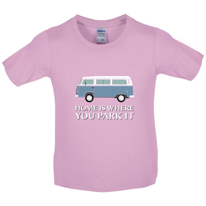 Home Is Where You Park It Kids T Shirt